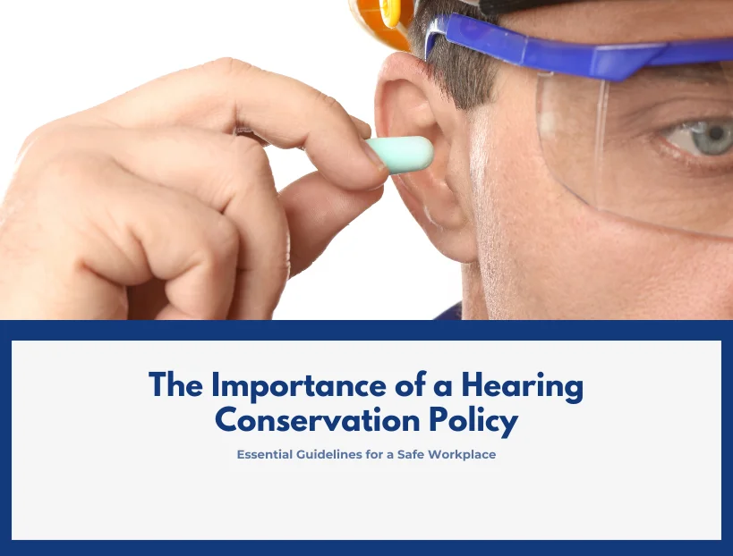The Importance of a Hearing Conservation Policy
